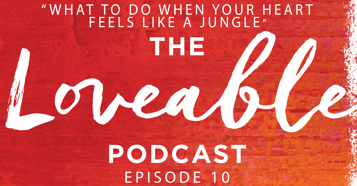 the loveable podcast episode 10