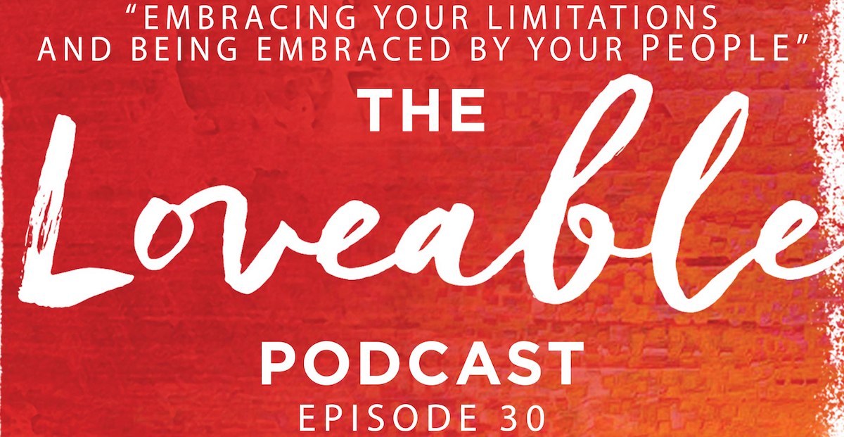 the loveable podcast episode 30