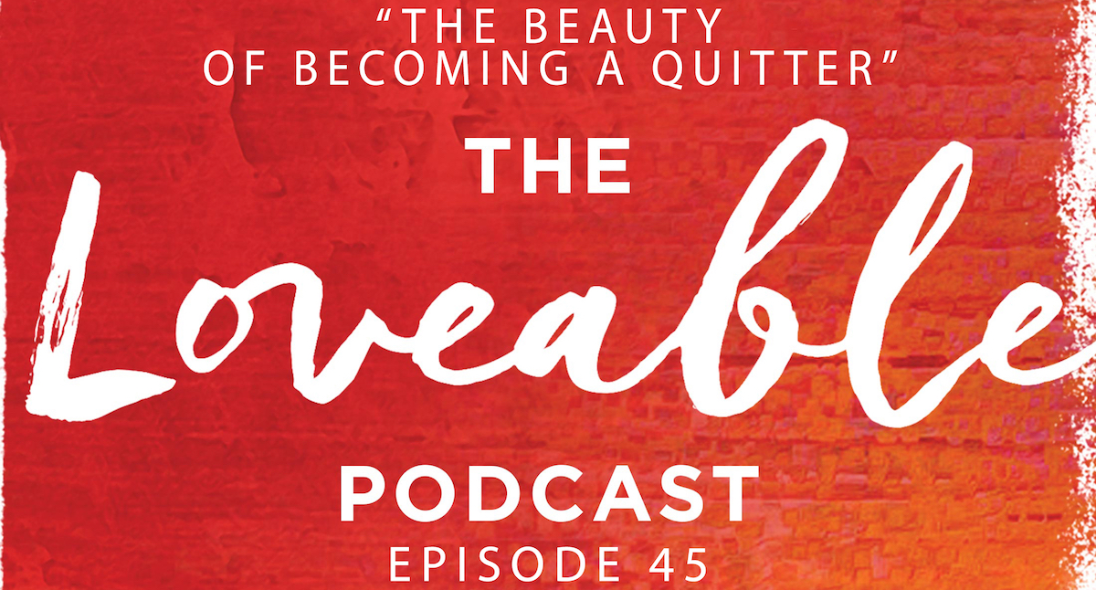 loveable podcast episode 45